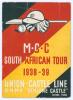 M.C.C. tour of South Africa 1938/39. Official Union Castle Line &lsquo;R.M.M.V. Athlone Castle&rsquo; brochure for the &lsquo;M.C.C. South African tour 1938/39&rsquo;. Pictorial colour front cover. With team detail, itinerary, player profile and pen pictures to inside pages. Ver