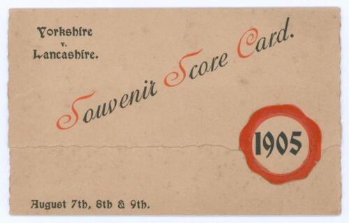 &lsquo;Souvenir Score Card. Yorkshire v Lancashire 1905&rsquo;. Small attractive folding card which open out into a fully printed scorecard of the match. Attractive titles printed in red and black to front cover. The match was played at Bramall Lane, Sheffield on the