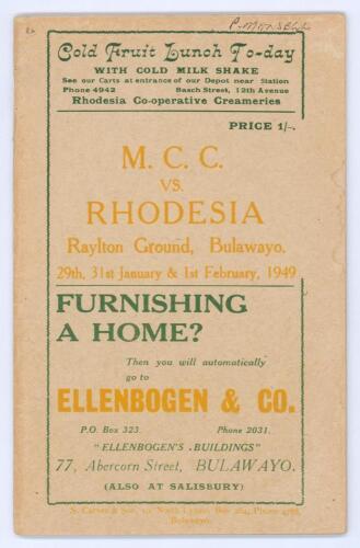 M.C.C. tour of South Africa & Rhodesia 1948-1949. Official programme for the match Rhodesia v M.C.C. played at the Raylton Club, Bulawayo, 29th January- 1st February 1949. Comprises pen pictures of the M.C.C. team, scorecards, advertising etc. The 48pp pr