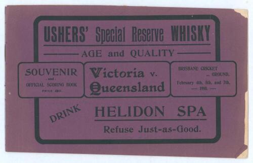 &lsquo;Victoria v. Queensland. Souvenir and Official Scoring Book&rsquo; 1909/10. Early official programme for the match played at Brisbane Cricket Ground 4th- 7th February 1910. Printed by Alex Muir & Co., Brisbane. 20pp in original decorative paper wrappers. Compri