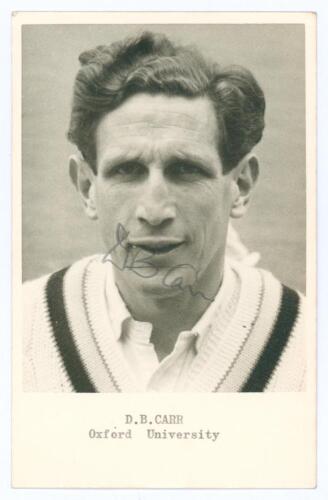 Donald Bryce Carr. Derbyshire, Oxford University & England 1946-1963. Mono real photograph plain back postcard of Carr, head and shoulders wearing cricket attire. Nicely signed in black ink to the photograph, &lsquo;D.B. Carr&rsquo;. Typed title &lsquo;D.B. Carr, Oxford Un