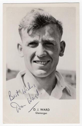 Donald John &lsquo;Don&rsquo; Ward. Glamorgan 1954-1962. Mono real photograph postcard of Ward, head and shoulders wearing cricket attire. Nicely signed in blue biro to the photograph &lsquo;Best wishes, Don Ward&rsquo;. Sporting Handbooks Ltd., London. Postally unused. Minor mo