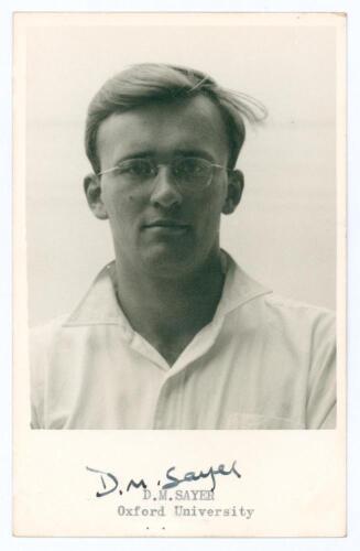 David Michael Sayer. Kent & Oxford University 1955-1976. Mono real photograph plain back postcard of Sayer, head and shoulders wearing cricket attire. Nicely signed in black ink to lower margin, &lsquo;D.M. Sayer&rsquo;. Typed title &lsquo;D.M. Sayer, Oxford University&rsquo;. G