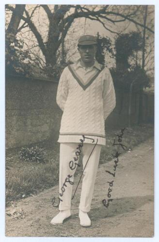 George Geary. Leicestershire & England 1912-1938. Excellent sepia real photograph postcard of Geary standing full length wearing cricket attire and cap. Signed in black ink to the photograph by Geary with handwritten dedication &lsquo;Good luck John&rsquo;. Nias of B