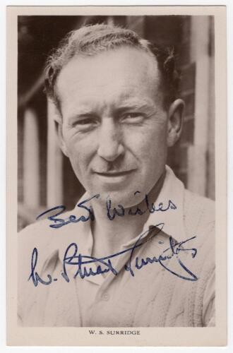 Walter Stuart Surridge. Surrey 1947-1960. Mono real photograph postcard of Surridge, head and shoulders wearing cricket attire. Signed in blue ink to the photograph &lsquo;Best wishes, W. Stuart Surridge&rsquo;. Printed title to lower border, &lsquo;W.S. Surridge&rsquo;. F.C. Di