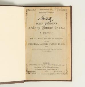 Wisden Cricketers&rsquo; Almanack 1875. 12th edition. 1874. 212pp. Second issue. Bound in dark brown boards, lacking original paper wrappers, with title and date in gilt lettering to spine. Pages checked, complete. Very minor ink spots to page 13/14, 15/16 and