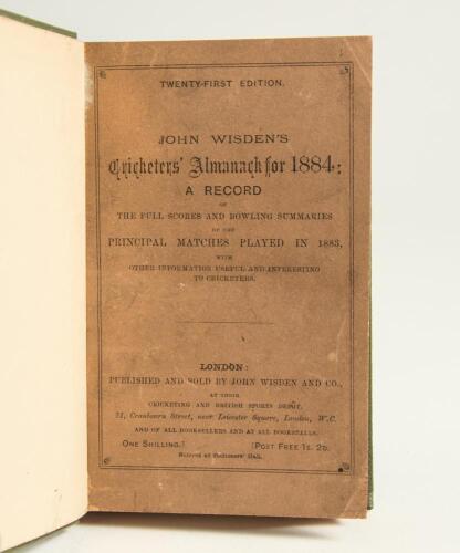 Wisden Cricketers&rsquo; Almanack 1884. 21st edition. Bound in green boards, with original paper wrappers, titles in gilt to spine, red speckled page edges. Repair to the corners of the front wrapper, some darkening to wrappers otherwise in very good condition