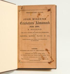 Wisden Cricketers&rsquo; Almanack 1885. 22nd edition. Bound in dark brown boards, with original paper wrappers, titles in gilt to spine. Some marks/staining to both front and rear wrappers, some small worm holes to front and rear wrappers affecting some of the 