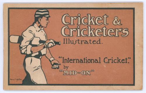 &lsquo;Cricket & Cricketers Illustrated. &ldquo;International Cricket&rdquo;&rsquo; by &lsquo;Mid-on&rsquo;. Published under the auspices of the Melbourne C.C. and the Victorian Cricket Association by J.T. Picken, Melbourne c.1901. 50pp. Original decorative card wrappers with illustration o