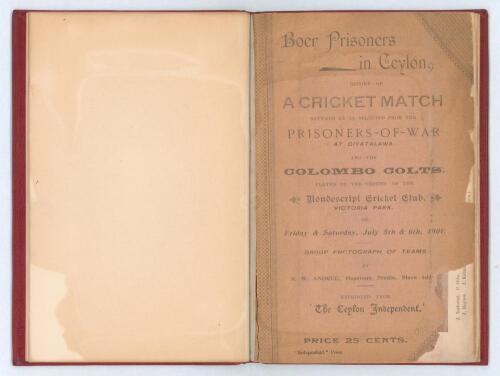 &lsquo;Boer Prisoners in Ceylon. Report of A Cricket Match between an XI selected from the Prisoners-of-War at Diyatalawa and the Colombo Colts, played on the ground of the Nondescript Cricket Club, Victoria Park... July 5th & 6th, 1901&rsquo;. A.W. Andree, Hopetoun 