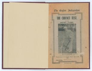 &lsquo;The Cricket Test. Europeans vs. Ceylonese&rsquo; 1921. Compiled by &lsquo;S.T.W.&rsquo; (S.T. Wootler. Published by The Ceylon Independent, &ldquo;Independent&rdquo; Press 1921. 10pp booklet rebound in later purple cloth, gilt title to front, with original paper wrappers retained. Th