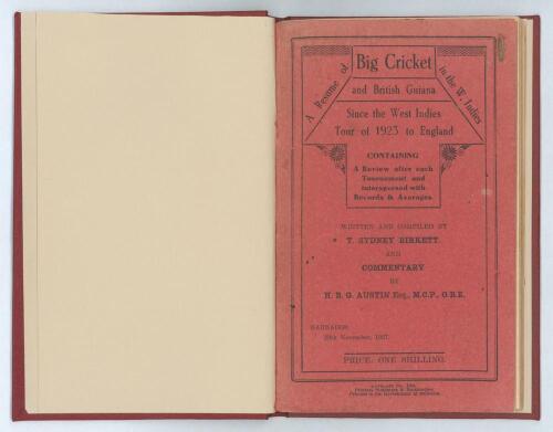 &lsquo;A Resume of Big Cricket in the West Indies and British Guiana since the West Indies tour of 1923 to England&rsquo;. T. Sydney Birkett. Advocate Co. Ltd., Barbados 1927. 61pp plus advertising. Rebound in red cloth, gilt to spine, original front card wrapper ret