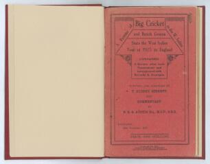 &lsquo;A Resume of Big Cricket in the West Indies and British Guiana since the West Indies tour of 1923 to England&rsquo;. T. Sydney Birkett. Advocate Co. Ltd., Barbados 1927. 61pp plus advertising. Rebound in red cloth, gilt to spine, original front card wrapper ret
