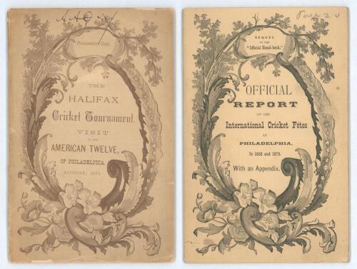 &lsquo;The Halifax Cricket Tournament: Visit of the American Twelve of Philadelphia, August 1874&rsquo;. J.B. Lippincott & Co. Philadelphia 1874. Original attractive wrappers, with title on front wrapper within an acanthus leaf cartouche and &lsquo;Presentation Copy&rsquo; print