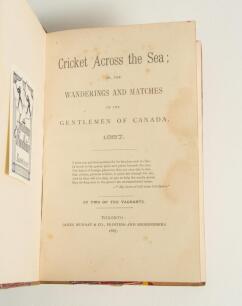 &lsquo;Cricket across the Sea, or, the Wanderings and Matches of the Gentlemen of Canada 1887 by two of the Vagrants&rsquo;. D.W. Sanders & G.G.S. Lindsay. Toronto 1887. Very nicely bound in beige quarter leather, marbled boards, raised bands and leather gilt title l