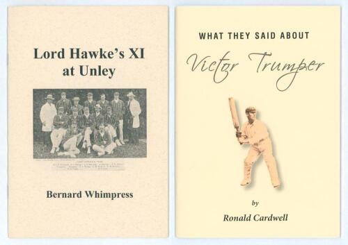 &lsquo;Lord Hawke&rsquo;s XI at Unley&rsquo;. Bernard Whimpress. Privately published 2003. Limited edition no. 51/100, signed by Whimpress. Sold with &lsquo;What they said about Victor Trumper&rsquo;, Ronald Cardwell, Cherrybrook 2016, no. 46/89, signed by Cardwell. Very good conditio
