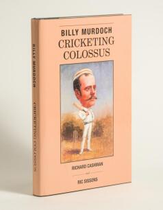 &lsquo;Billy Murdoch. Cricketing Colossus&rsquo;. Richard Cashman & Ric Sissons. Sydney 2019. Limited hardback edition of seventy copies of which 56 were for sale, this being number 38. Signed by David Murdoch and Jan Joyce, great-grandchildren of Billy Murdoch, and 