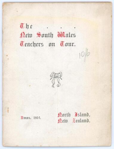 &lsquo;The New South Wales Teachers on Tour. Xmas 1912. North Island, New Zealand&rsquo;. Printed by McMillan & Goddard, Sydney. Rare and early post-tour booklet for the tour to New Zealand 1912. Described in the introduction as the Third Tour to New Zealand undertak