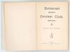 Somerset County Cricket Club Year Book 1900-01. Compiled by G.S. McAulay. Printed by Hammett & Co, Taunton 1900. Original decorative boards. Last page, rear endpaper and board becoming detached. Small ink stain to gutter of several pages. Loss to spine, s - 2