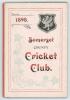 Somerset County Cricket Club Year Book 1898-99. 9th Edition. Compiled by W.T. Webb. Printed by Hammett & Co, Taunton 1899. Original decorative boards. Very good/ excellent condition. Scarce.