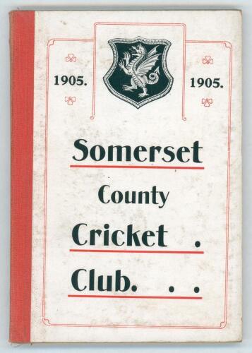 Somerset County Cricket Club Year Book 1905-06. Compiled by G.S. McAulay. Printed by E.S. & A. Robinson Ltd, Bristol 1906. Original decorative boards. Minor soiling to boards, small bump to foot of spine, otherwise in very good condition. Scarce.