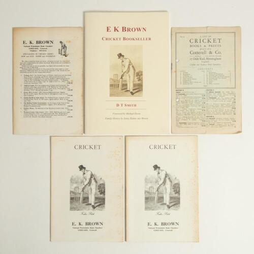 &lsquo;E.K. Brown. Cricket Bookseller&rsquo;. D.T. Smith. Childrey 2011. Limited edition of ninety copies of which this is number 44. Very good condition. Sold with three original copies of E.K. Brown&rsquo;s cricket book catalogues, one annotated &lsquo;1979&rsquo; to front plus dup