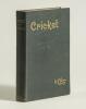 &lsquo;Cricket&rsquo;. W.G. Grace. J.W. Arrowsmith, Bristol and Simpkin, Marshall, Hamilton, Kent & Co. London 1891. Original green cloth, with gilt titles to front board and spine. With inscription to front end paper &lsquo;With the Publisher&rsquo;s kind regards 11/6/91 (11th - 2