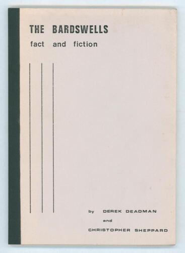 &lsquo;The Bardswells: Fact and Fiction with a reprint of &lsquo;Played On&rsquo; by Emily Bardswell&rsquo;. Derek Deadman and Christopher Sheppard. Privately printed in Leicester 1979. Printed paper wrappers with original black taped spine. Limited edition number 29 of 50 copie