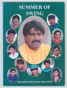 &lsquo;Summer of Swing&rsquo; Khadim Hussain Baloch 1992. Signed to title page, team and picture pages by thirty England and Pakistan players including the author. Signatures include Intikhab Alam, Mustaq Ahmad, Inzamam, Sohail, Wasim Akram, Ramiz Raja, Rashid Latif,