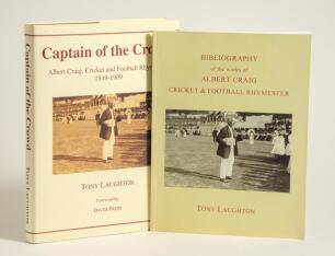 &lsquo;Captain of the Crowd. Albert Craig, Cricket and Football Rhymster 1849-1909&rsquo;. Tony Laughton. Boundary Books, Oxfordshire, 2008. Hardback with original dust wrapper, signed by the author. Sold with Laugthon&rsquo;s follow-up title, &lsquo;Bibliography of the works of