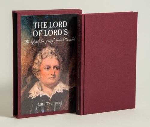 &lsquo;The Lord of Lord&rsquo;s. The Life and Times of Lord Frederick Beauclerk&rsquo;. Mike Thompson. Newnham on Severn 2017. Original maroon cloth in pictorial slip case. Limited edition of 63 copies, this being number 30, signed by The 14th Duke of St. Albans and the au
