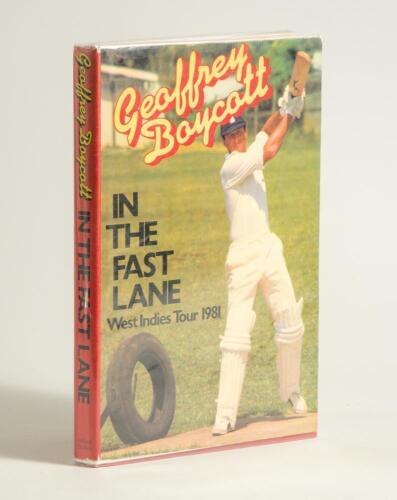 &lsquo;In the Fast Lane. West Indies Tour 1981&rsquo;. Geoffrey Boycott 1981. Signed by Boycott to title page and by eleven of the England and five of the West Indies players on the end paper images of the two teams, odd signature to the internal page. Signatures inc