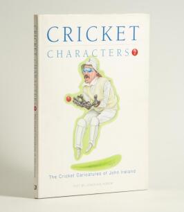 &lsquo;Cricket Characters 2. The Cricketer Caricatures of John Ireland&rsquo;. 2000. Signed to &lsquo;Introduction&rsquo; caricature by Jonathan Agnew. The book signed to individual caricature pages by thirty nine of the forty players featured. Signatures are Mike Atherton, Davi