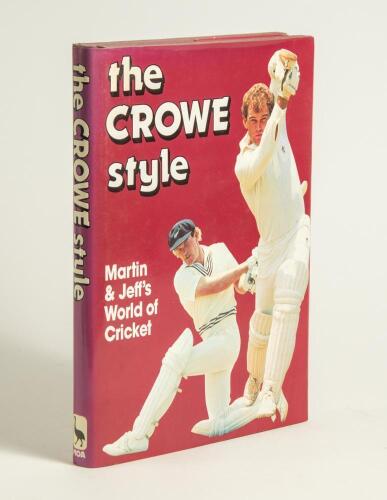 &lsquo;The Crowe Style. Martin & Jeff&rsquo;s World of Cricket&rsquo;. Dave & Audrey Crowe. Auckland, New Zealand 1987. Original hardback with very good dustwrapper. Signed to the title page by the two Crowe brothers, and the authors, their parents. Very good condition.
