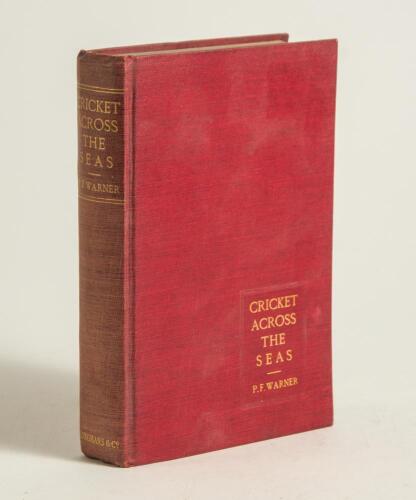&lsquo;Cricket Across the Seas- Being an account of the Tour of Lord Hawke&rsquo;s team in New Zealand and Australia&rsquo;. P.F. Warner. Longmans, London 1903. Original red cloth with title in gilt to front corner and spine. Signed to title page by Warner with annotation,