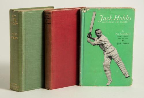 Jack Hobbs. Three hardback titles each signed by Hobbs. Titles are &lsquo;Playing for England! My Test- Cricket Story&rsquo;, London 1931. &lsquo;My Life Story&rsquo;, London 1935. &lsquo;Jack Hobbs. Gentleman and Player&rsquo;, Pat Landsberg with a chapter &lsquo;Then and Now&rsquo; by Hobbs, London 1