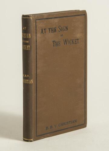 &lsquo;At the Sign of the Wicket&rsquo;. Edmund B.V. Christian. J.W. Arrowsmith, Bristol 1894. &lsquo;Arrowsmith&rsquo;s Bristol Library Vol. LIX&rsquo;. Bound in original brown cloth, title in black to front and in gilt to spine. Padwick 6672. Slipped in is a single page handwritten 