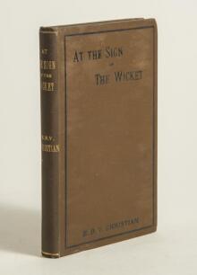 &lsquo;At the Sign of the Wicket&rsquo;. Edmund B.V. Christian. J.W. Arrowsmith, Bristol 1894. &lsquo;Arrowsmith&rsquo;s Bristol Library Vol. LIX&rsquo;. Bound in original brown cloth, title in black to front and in gilt to spine. Padwick 6672. Slipped in is a single page handwritten 