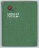 &lsquo;Cricket Poems&rsquo;. George Francis Wilson. London 1905. Original decorative green cloth covers. Presentation copy to &lsquo;W. Jorden&rsquo; with handwritten and signed dedication from the author, dated 16th May 1917. Handmade paper with untrimmed edges. Minor soiling a