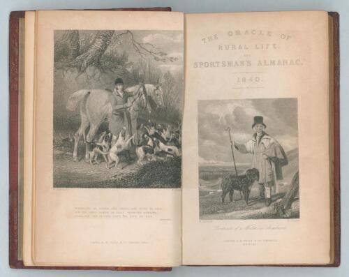 &lsquo;The Oracle of Rural Life; an Almanack for Sportsmen and Country Gentlemen 1840, being leap year&rsquo; and &lsquo;The Sporting Oracle and Almanack of Rural Life for 1841&rsquo;. Published by Baily of London, 1840 & 1841. Contents of the 1840 volume include &lsquo;The Laws of Cr