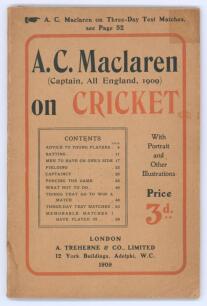 &lsquo;A.C. Maclaren (Captain, All England 1909) on Cricket&rsquo;. A. Treherne & Co., London, first edition 1909. Original paper wrappers. Padwick 453. Small tape repair to front wrapper, small stain to lower corners and spine, otherwise overall in good condition.