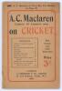 &lsquo;A.C. Maclaren (Captain, All England 1909) on Cricket&rsquo;. A. Treherne & Co., London, first edition 1909. Original paper wrappers. Padwick 453. Small tape repair to front wrapper, small stain to lower corners and spine, otherwise overall in good condition.