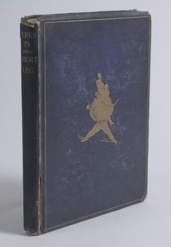 &lsquo;Jerks in from Short Leg&rsquo;. Quid (R.A. Fitzgerald). London 1866. Original blue boards with cricketer illustration in gilt to centre. Presentation copy from the author with dedication in ink to the inside of the front board to &lsquo;Harry W. Peters, Riverside, f