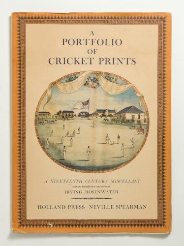&lsquo;A Portfolio of Cricket Prints. A Nineteenth Century Miscellany&rsquo;. Introduction and Notes by Irving Rosenwater. Holland Press, Neville Spearman, London 1962. Original pictorial wrappers. Presentation copy with handwritten dedication in ink to title page &lsquo;T