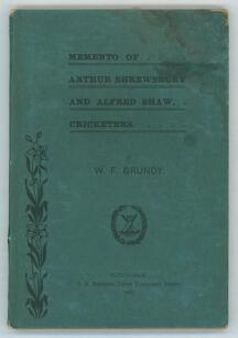&lsquo;A Memento of two great Notts. Cricketers, Arthur Shrewsbury and Alfred Shaw&rsquo;. William F. Grundy. C.H. Richards, Nottingham 1907. Original decorative blue stiffened boards with titles to front board. Signed presentation copy &lsquo;To His Honour Judge Willis K.