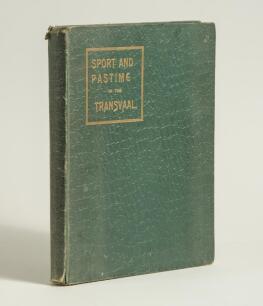 South Africa. &lsquo;Sport and Pastime in the Transvaal including biographical sketches of Transvaal sportsmen&rsquo;. Edited by E.J.L. Platnauer. Geo. Wunderlich, Johannesburg 1908. Illustrated with eight plates. Original green tooled cloth with gilt title to front 