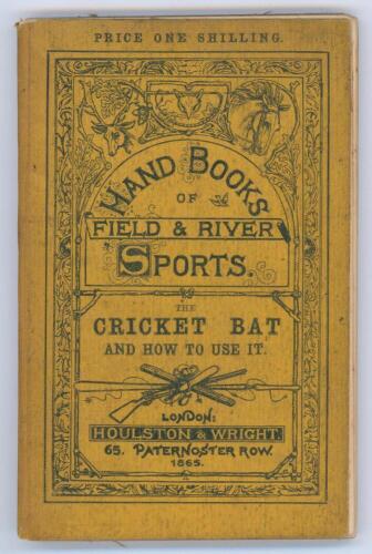 &lsquo;The Cricket-Bat; and How to Use It&rsquo;. By &lsquo;An Old Cricketer&rsquo;. Houlston and Wright, second edition, London 1865 &lsquo;Hand Books of Field and River Sports&rsquo;. viii, 96pp. Original decorative cloth covers with printed title to spine. Sale plate of H.A.L. Cohen to i