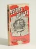 Manchester United. &lsquo;Before I Forget&rsquo;. Henry Rose. 1942. Presentation copy inscribed &lsquo;With the author&rsquo;s sincere wishes and affection to his very good friend, George Sinfield, Henry Rose 1943&rsquo;. Poor original dustwrapper