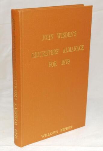 Wisden Cricketers' Almanack 1879. Willows softback reprint (1991) in light brown hardback covers with gilt lettering. Un-numbered limited edition. Very good condition - cricket