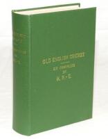 'Old English Cricket. Six pamphlets by H.P.-T.'. Percy Francis Thomas. Stoke 1995. Facsimile reprint by Willows Publishing of the 1929 edition. Hardback. Limited edition number 264/300. VG - cricket